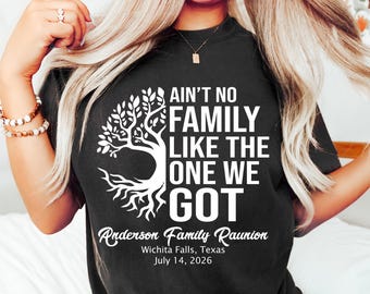 Family Reunion Matching Shirt, Ain't No Family Like The One We Got Tee, Custom Family Hoodies, Family Event 2026 Sweatshirt, Reunion Outfit