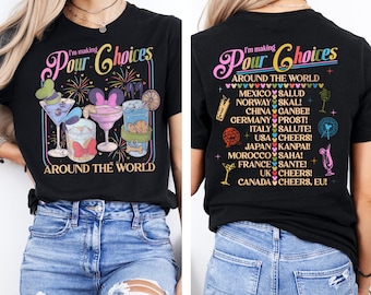 Retro I'm Making Pour Choices Around The World Shirt, Epcot Drinking Tshirt, Disney Epcot Tee, Epcot World Tour Top, Disney Family Apparel