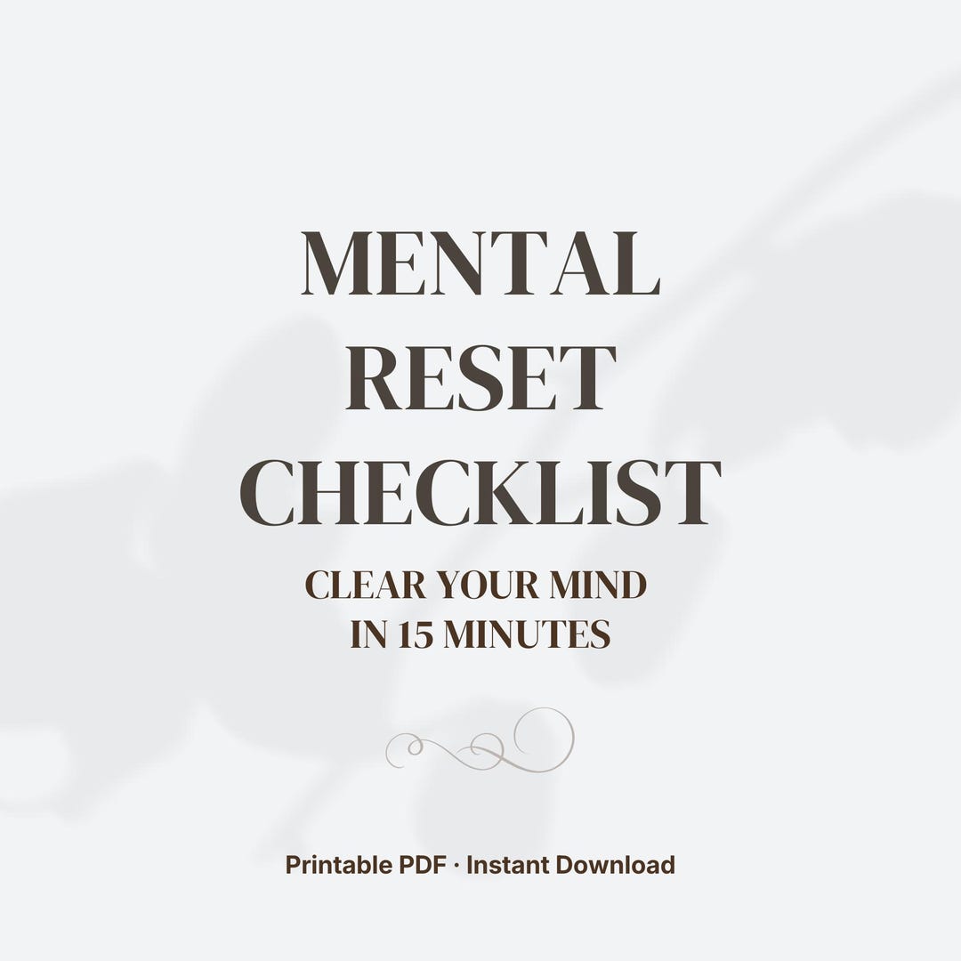 Mental Reset Checklist Printable | Clear Your Mind in 15 Minutes ...