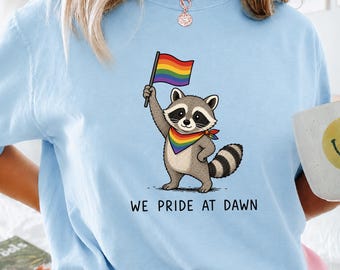 We Pride At Dawn Raccoon Shirt, Funny LGBTQ Raccoon Tee, Cute Rainbow Raccoon T-Shirt, Gay Pride Shirt, Pride Month Gift