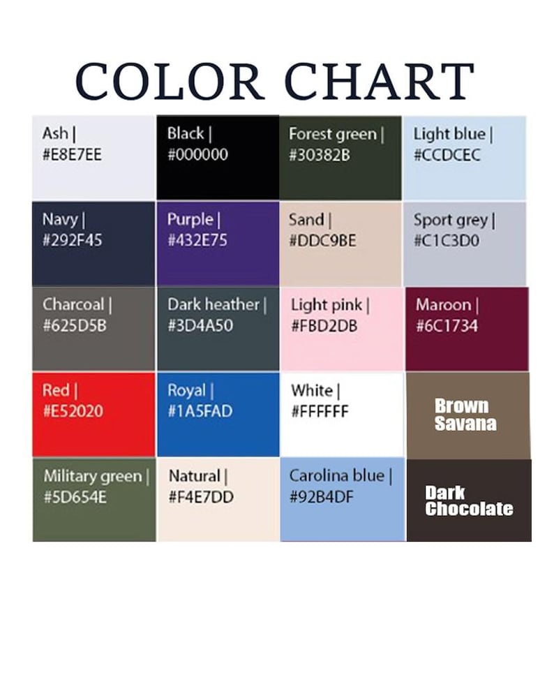 May include: A color chart featuring a grid of twenty rectangular swatches with color names and hex codes. The colors include Ash, Black, Forest green, Light blue, Navy, Purple, Sand, Sport grey, Charcoal, Dark heather, Light pink, Maroon, Red, Royal, White, Brown Savana, Military green, Natural, Carolina blue, and Dark Chocolate.