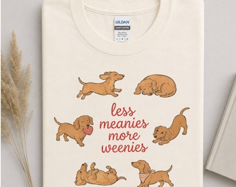 Less Meanies More Weenies Shirt, Cute Dachshund Shirt, Wiener Dog Lover Gift, Funny Sausage Dog Tee, Dog Mom Shirt