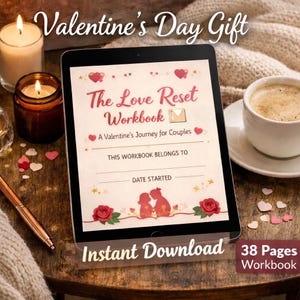 May include: A digital tablet displays "The Love Reset Workbook" with the text "A Valentine's Journey for Couples." The image includes a cup of coffee, candles, and the words "Instant Download" and "38 Pages Workbook."