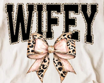 Wifey PNG Coquette Leopard Bow, Varsity Wifey Shirt Design, Cute Lifestyle Sublimation PNG