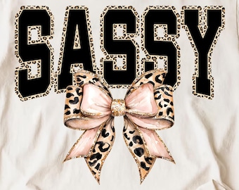 Sassy PNG, Sassy Leopard Bow PNG, Coquette Bow PNG, Varsity Letter Shirt Design, Sublimation File
