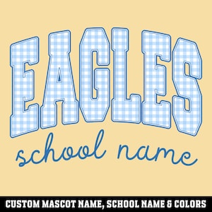 May include: A graphic design featuring the word EAGLES in large, block letters with a light blue and white gingham pattern and a dark blue outline. Below the word, the text school name is written in a dark blue, cursive script font.