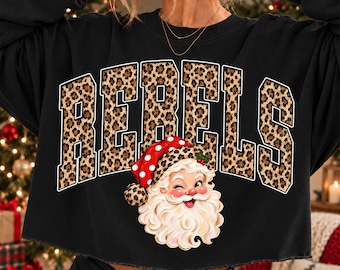 Rebels Christmas PNG, Santa Rebels Mascot PNG, Leopard Rebels PNG, Varsity School Spirit Shirt Design, Holiday Sublimation Png