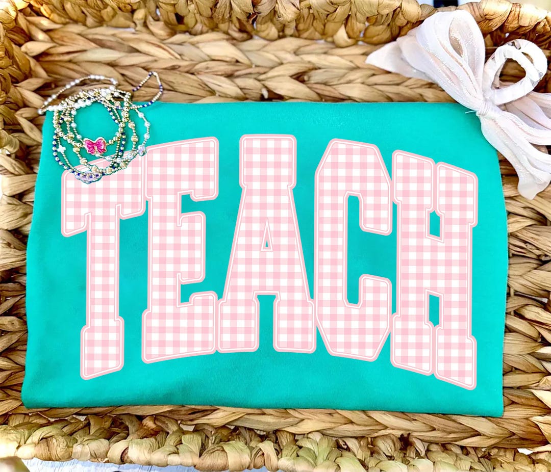 Teach PNG Pink Gingham Teach Shirt Design, Teacher Appreciation Gift ...