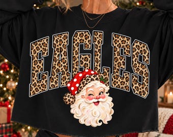Eagles Christmas PNG, Santa Eagles Mascot PNG, Leopard Eagles PNG, Varsity School Spirit Shirt Design, Holiday Sublimation Png