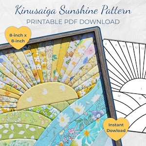 May include: A Kinusaiga sunshine pattern printable PDF download featuring a fabric art piece with a sun and landscape design in yellow, green, and blue floral prints. The finished piece is 8-inch by 8-inch and includes a numbered template guide.