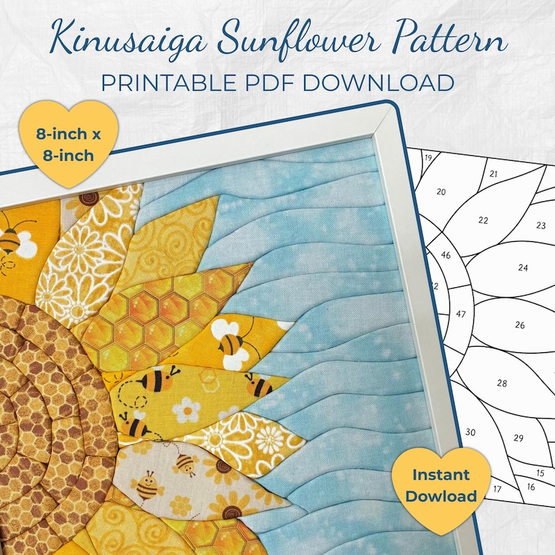 May include: A Kinusaiga sunflower pattern printable PDF download featuring a fabric art design with yellow, orange, and blue sections, honeycomb and bee motifs, and a numbered template. The finished square design measures 8-inch by 8-inch.