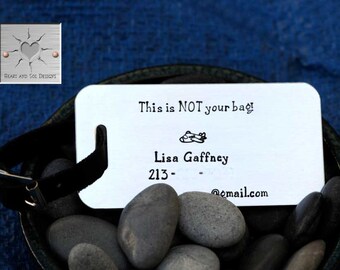 Personalized Luggage Tag - Hand Stamped - Custom - This Is NOT Your Bag