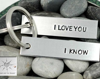 I love you I know - Custom Hand Stamped Key Chains - Set of Two Handstamped Keychains- Star Wars Inspired - Valentine's Day Gift