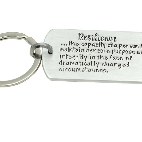 Resilience - Encouragement Gift - Custom Key Chain - Hand Stamped Keychain - Resilience Quote - Inspirational Gift - Gift for Her - Under 25