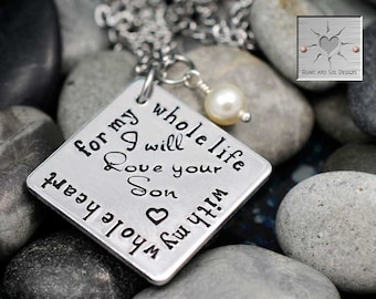 Personalized Necklace- Handstamped Jewelry - For My Whole Life With My Whole Heart I Will Love Your Son - Mother in Law Gift