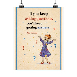 Ms. Frizzle Asking Questions Poster | Matte Vertical Classroom Poster