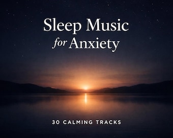 Sleep Music for Anxiety Relief – 30 Royalty Free Tracks, Calm Night Music, MP3 Download