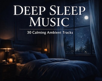 Deep Sleep Music – 30 Calming Ambient Tracks for Insomnia, Stress Relief (MP3 Download)