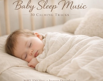 Baby Sleep Music Pack 30 Calming Tracks for Deep Sleep, Relaxing Lullabies, MP3 Download