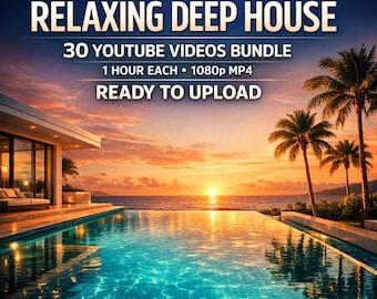 Deep House YouTube Video Bundle - 30 Tropical Lounge Mixes (1080p MP4 Digital Download)