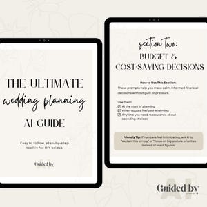 May include: Two digital tablets display a wedding planning guide. The left tablet shows "THE ULTIMATE wedding planning AI GUIDE" with a subtitle and the words "Guided by". The right tablet shows "BUDGET & COST-SAVING DECISIONS" and tips.