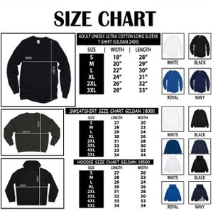 May include: A size chart for adult unisex long sleeve t-shirts, sweatshirts, and hoodies. The chart includes measurements for width and length in inches for sizes S to 5XL. Colors include white, black, royal blue, and navy.