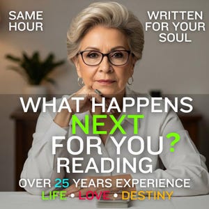 Può includere: Immagine di una donna con occhiali e camicia bianca. Sovrapposizione di testo che recita "WHAT HAPPENS NEXT FOR YOU? READING" e "WRITTEN FOR YOUR SOUL." Il testo aggiuntivo include "LIFE • LOVE • DESTINY" e "OVER 25 YEARS EXPERIENCE."