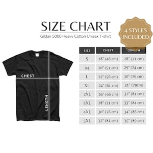 May include: Black Gildan 5000 Heavy Cotton Unisex T-shirt with a size chart. The chart includes chest and length measurements in inches and centimeters for sizes S through 5XL. The image also includes the text "4 Styles Included."