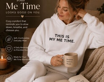 Sweat à capuche blanc "This Is My Me Time" | Sweat-shirt confortable auto-soin