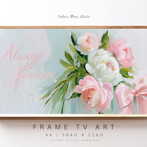 May include: A framed digital art print featuring a bouquet of pink and white peonies with green leaves and a pink bow. The words "Always & Forever" are written in pink script. The art is framed in a light wood frame.