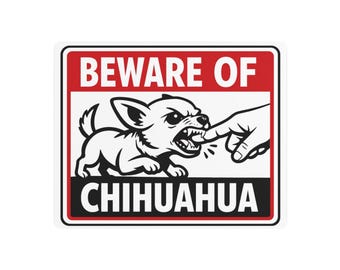 Funny Beware of Chihuahua Metal Sign - Dog Lover Gift