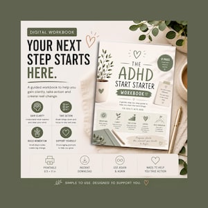May include: A digital workbook titled The ADHD Start Starter Workbook, featuring an 8-page guide for adults. The cover includes illustrations of a potted plant and hearts, with text detailing steps to gain clarity, take action, and build momentum.