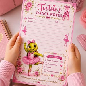 May include: A pink rectangular dance notes notepad featuring the text Tootsie's DANCE NOTES, a cartoon turtle in a pink tutu, ballet slippers, floral accents, and a checklist titled TODAY'S GOAL with the quote Every great dancer starts with one small step.