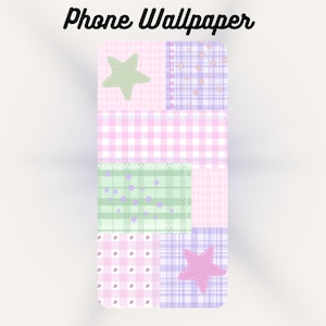 May include: A phone wallpaper design featuring a patchwork pattern in pastel colors. The design includes squares of pink gingham, lavender plaid, and green fabric with star and dot accents. The text "Phone Wallpaper" is at the top.