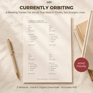 May include: A cream-coloured printable reading tracker sheet titled CURRENTLY ORBITING with sections for book title, author, page, last touched, orbit status, and next tiny step. A beige pen lies to the left, and a red circle reads ADHD Friendly.