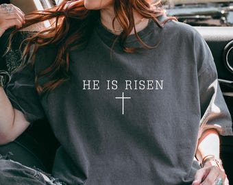 Chemise He Is Risen Comfort Colors, t-shirt Christian Easter pour homme et femme