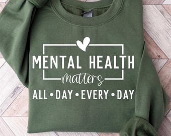 Sweat-shirt Questions de santé mentale, Toute la journée, tous les jours, Santé mentale des femmes, Sweat-shirt anxiété, Chemise motivante, Chemise thérapeute