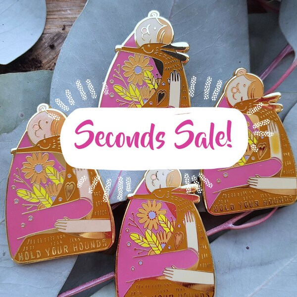 HOLD YOUR HOUNDS Seconds and Rejects Enamel Pin