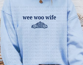 Wee Woo Wife PNG, Police Wife Shirt Design, Law Enforcement Spouse Graphic (Digital Download)