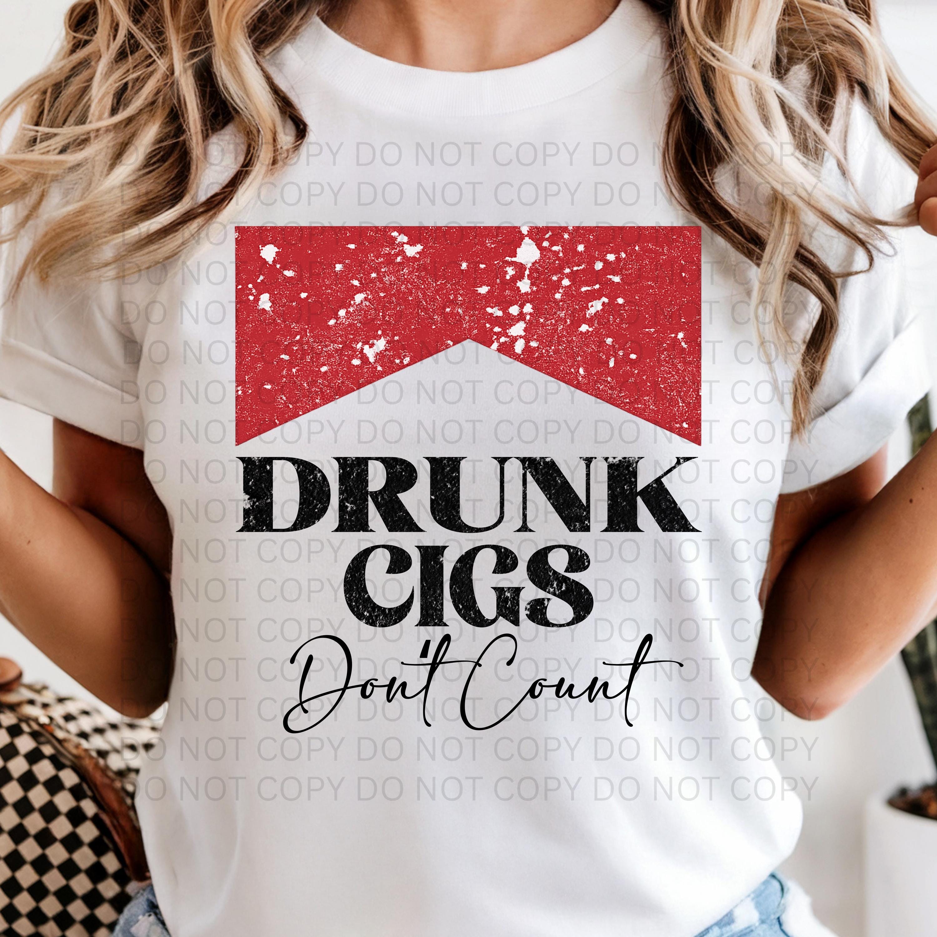 Drunk Cigs