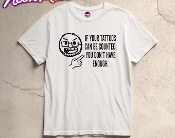 T-shirt med tatueringar, rolig tatuering, tatuering, citat