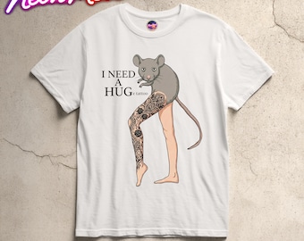Jag behöver en ENORM tatuering T-shirt Rolig råttatuering T-shirt, söt mörk humor T-shirt