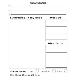 Puede incluir: Un planificador diario de TDAH blanco con el texto "ADHD Daily Planner" y "Today's Focus". Incluye secciones para "Everything in my head", "Must Do" y "Nice To Do". El planificador también tiene un rastreador de nivel de energía y un espacio para escribir "One thing that would help."