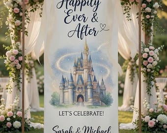 Disney Wedding Fabric Banner, Happily Ever And After Castle Welcome Sign, Personalized Fairy Tale Ceremony Backdrop Gift