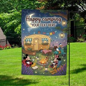 May include: A rectangular garden flag featuring a night scene with a yellow camper, a campfire, and Disney characters including Mickey Mouse, Minnie Mouse, and Donald Duck. The text reads Happy camping and YOUR TEXT HERE under a crescent moon.