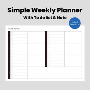 Peut inclure: Un planificateur hebdomadaire simple avec le texte "Simple Weekly Planner With To do list & Note". Le planificateur a une mise en page en grille avec des sections pour chaque jour de la semaine, y compris une liste de tâches et une section de notes. Un cercle bleu avec le texte "Téléchargement instantané" est dans le coin supérieur droit.