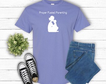Prayer Fueled Parenting Toddler Parent Short Sleeve Shirt