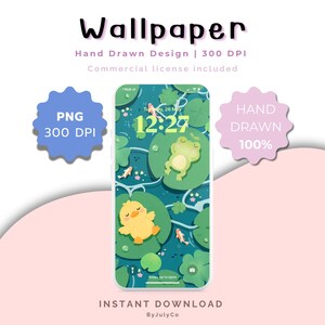 May include: A phone screen displays a whimsical wallpaper featuring a duck and frog on lily pads, with small fish swimming in the water. The wallpaper is hand-drawn and includes the text "Wallpaper" and "Instant Download".