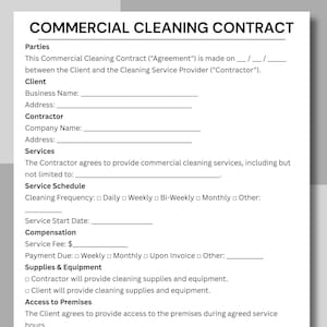 May include: A black and white Commercial Cleaning Contract template. The document includes sections for parties, client, contractor, services, service schedule, compensation, supplies & equipment, and access to premises. The text is in a clear, readable font.