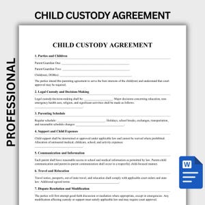 May include: A professional Child Custody Agreement document template featuring seven sections including Parties and Children, Legal Custody, Parenting Schedule, Support, Communication, Travel, and Dispute Resolution with blank lines for completion.